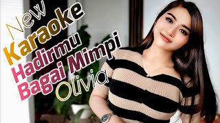 Download lagu Hadirmu bagai mimpi Karaoke duet Olivia mp3