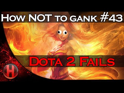 Dota 2 Fails - How NOT to gank #43