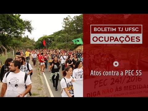 BOLETIM TJ UFSC - OCUPAÇÕES - Atos contra a PEC 55
