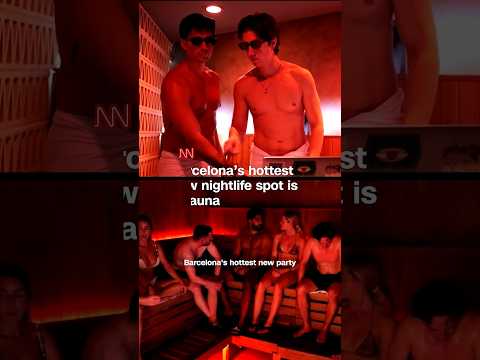 Barcelona’s hottest new nightlife spot is a sauna