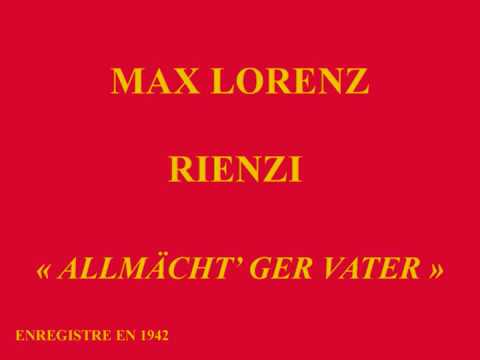 Max Lorenz   Rienzi   Allmächt'ger Vater, blick herab!  enregistré en 1942