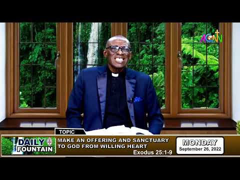 DAILY FOUNTAIN  DEVOTIONAL FOR SEPTEMBER 26 2022 -THE VEN PROF IFUERO O OSAMWONYI