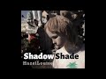 Shadow Shade