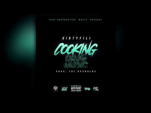 Dirtyfili x Fat Reynolds - Cooking drug music [Official Audio]