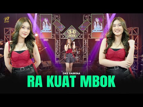 DIKE SABRINA - RA KUAT MBOK | Feat. OM SERA ( Official Music Video )