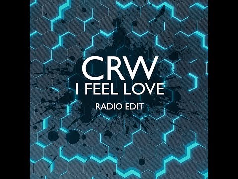CRW - I Feel Love (Radio Edit)