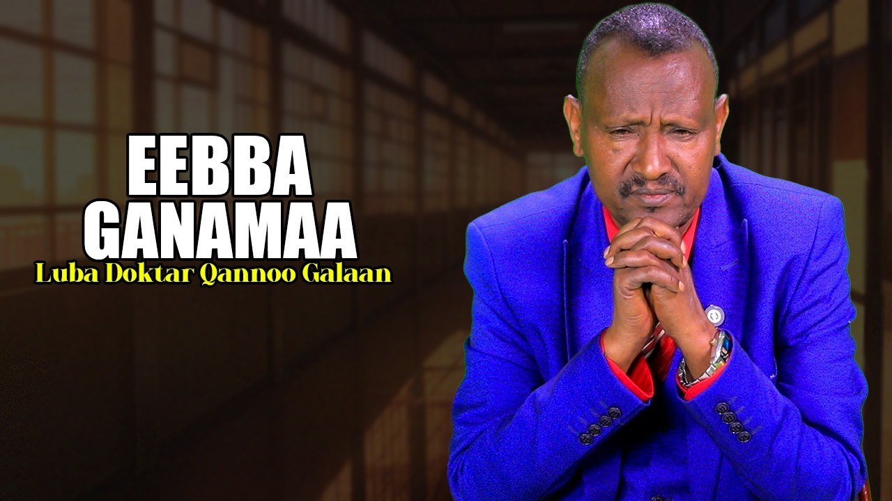 Eebba Ganamaa Luba Doktar Qannoo Galaan Waliin
