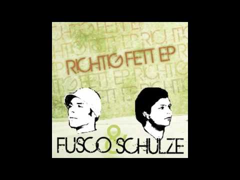 Fusco & Schulze - Richtig Fett