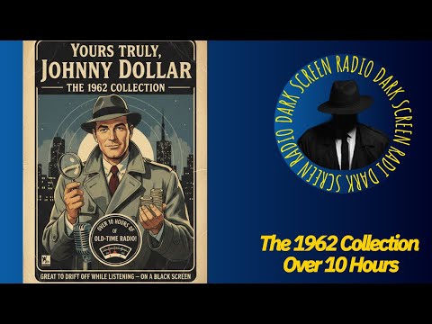 🎙️ Yours Truly, Johnny Dollar – The 1962 Collection 💼🕵️‍♂️ | 10 Hour Dark Screen Radio Marathon Vol2