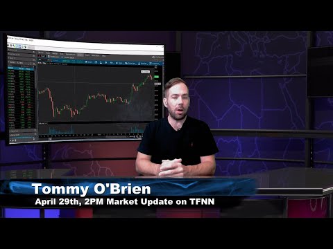 April 29th, 2PM Market Update on TFNN - 2020