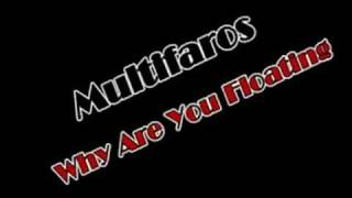 Multifaros - Why Are You Floating