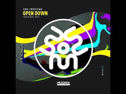 Edu Trevizan - Open Down (Original Mix) Muzenga Records