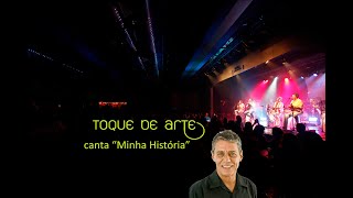 Toque de Arte vocaliza &quot;Minha História&quot; (Gesu Bambino)