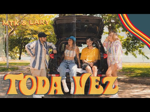 MTK, Lary - Toda Vez