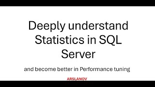 Understand Statistics in SQL Server for better performance troubleshooting