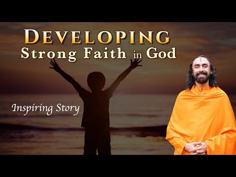 Developing Strong Faith in God - Watch THIS Inspiring Story | Swami Mukundananda