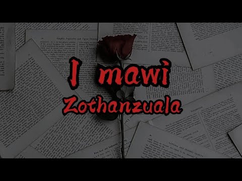 Zothanzuala - I mawi (Lyrics)