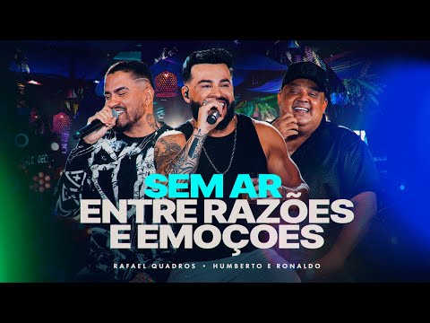 Rafael Quadros, Humberto e Ronaldo - Sem Ar / Razões e Emoções (Bebendo e Moendo)
