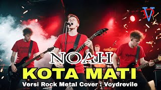 Download lagu KOTA MATI – NOAH/Peterpan Versi Rock Metal Cover Voydrevile (Powerfull) 🔥 mp3 Download lagu KOTA MATI – NOAH/Peterpan Versi Rock Metal Cover Voydrevile (Powerfull) 🔥 mp3
