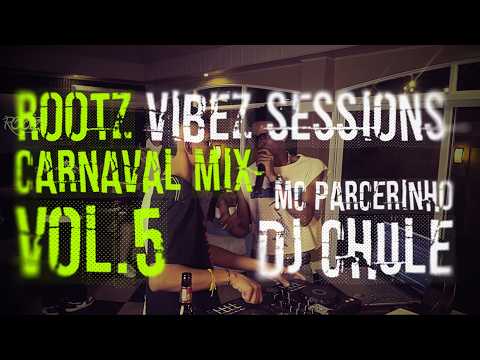 ROOTZ VIBEZ SESSIONS Vol.5 | Carnaval Mix Panamá 2026 | DJ CHULE × MC PARCERITHO 🌴