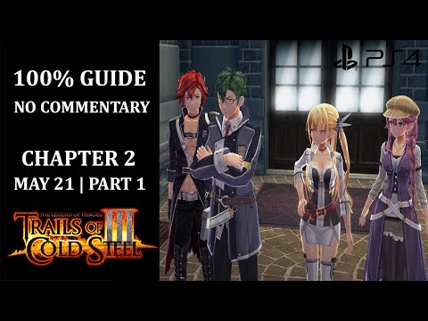 The Legend of Heroes: Trails of Cold Steel III - 100% Walkthrough | Chapter 2 | May 21 - Part 1