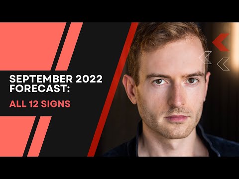 September 2022 Forecast: All 12 Zodiac Signs