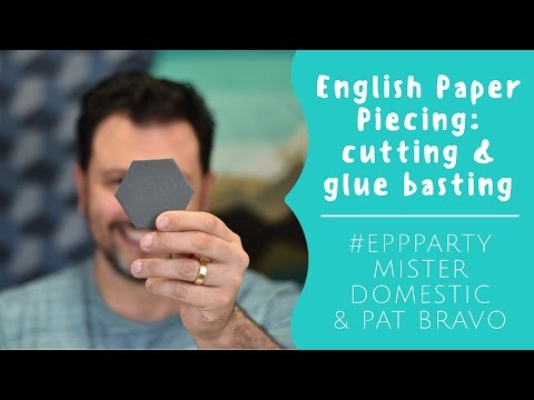 English Paper Piecing: Cutting & Glue Basting with Mx Domestic