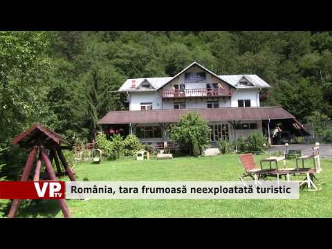 România, țara frumoasă neexploatată turistic
