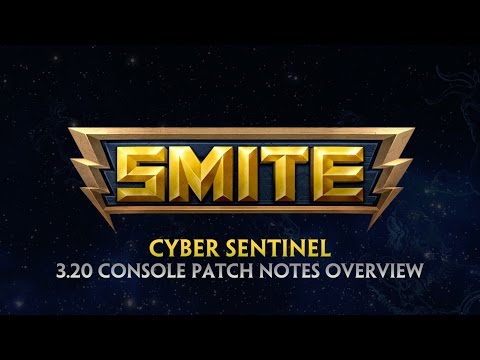 SMITE - 3.20 Console Patch Overview - Cyber Sentinel