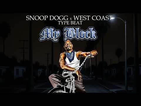 Snoop Dogg x West Coast Type Beat - My Block