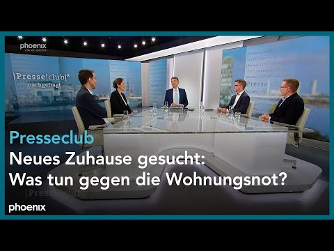 Presseclub: "Neues Zuhause gesucht: Was tun gegen die Wohnungsnot?"
