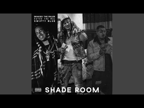 Shade Room (feat. Drakeo the Ruler & SaysoTheMac)