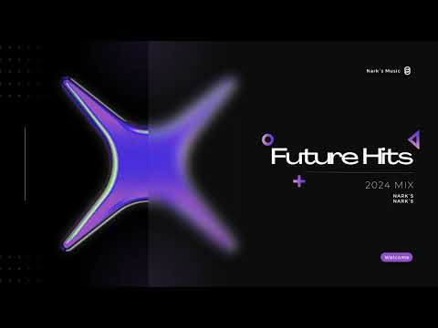 Future Hits 2024 Mix