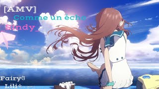 [AMV] Comme un écho (+lyrics )
