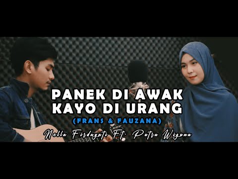 PANEK DI AWAK KAYO DI URANG (COVER) By Nella Firdayati ft Putra Wiguna