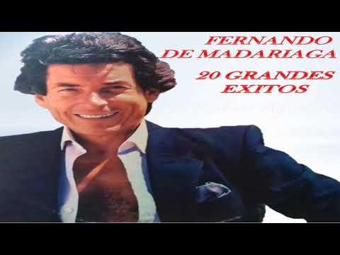 FERNANDO DE MADARIAGA 20 GRANDES EXITOS