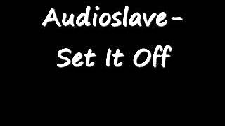 Audioslave-Set It Off