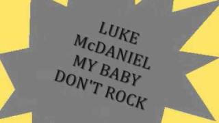 LUKE McDANIEL MY BABY DONT ROCK.wmv