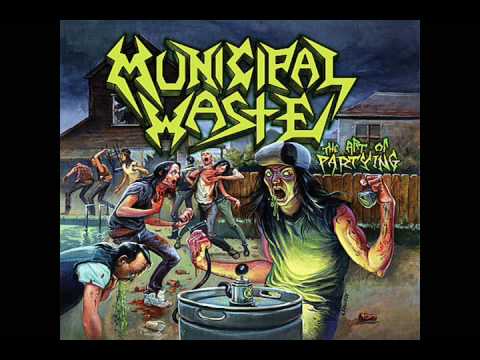 MUNICIPAL WASTE - Born To Party