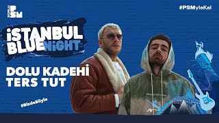PSM Live: Dolu Kadehi Ters Tut