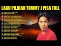 Tommy J Pisa Full Album Lagu Nostalgia Tembang Kenangan 80an 90an Suratan Di Batas Kota Ini