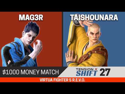 Tension x Shift 27 VF5 $1000 Money Match - Mag3r (Goh) vs TaishouNara (Lei-Fei)