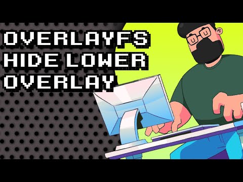 Unveiling Overlayfs: How to Conceal the Lower Overlay