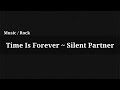 Time Is Forever Silent Partner Music