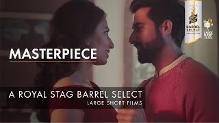 Masterpiece | Trailer | Royal Stag Barrel Select Large Short Films