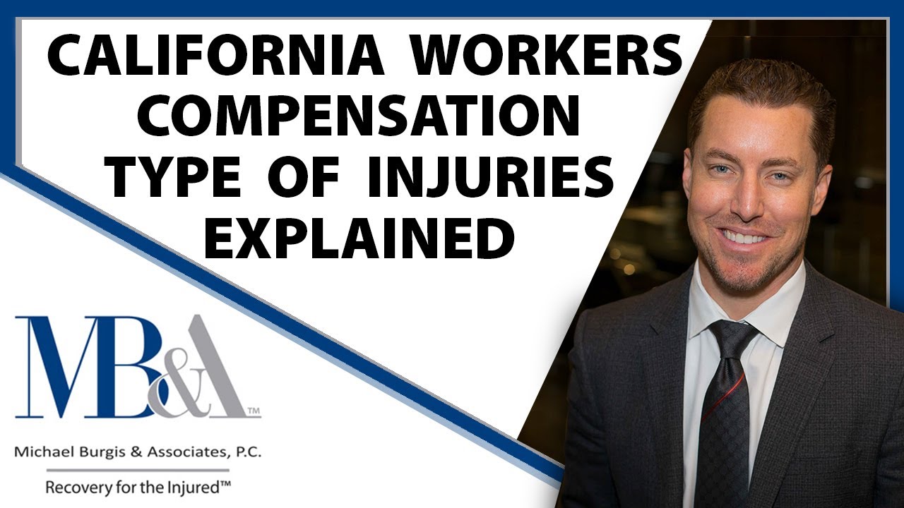 California Workers' Compensation - Explanation of types of injuries.