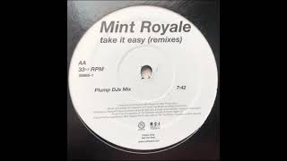 Mint Royale - Take It Easy (Plump DJs Mix)