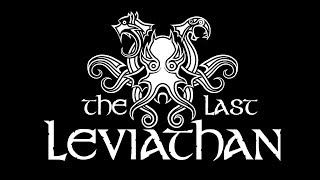 The Last Leviathan video
