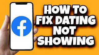 How To Fix Facebook Dating Not Showing On iPhone (2023)