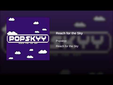 Popskyy - Reach for the Sky